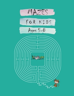 Mazes For Kids Ages 5-8: My Book Of Mazes Around The World, Maze Puzzle Books For Kids, Easy Mazes For Kids Ages 5-8, 1st Grade Maze Book by Worksheets, Covnas