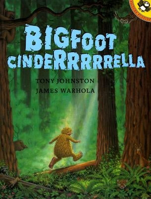 Bigfoot Cinderrrrrella by Johnston, Tony