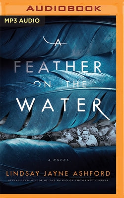 A Feather on the Water by Ashford, Lindsay Jayne