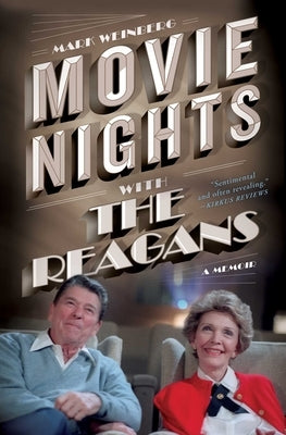 Movie Nights with the Reagans: A Memoir by Weinberg, Mark