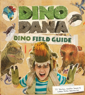 Dino Dana: Dino Field Guide (Dinosaur Gift) by Johnson, J. J.