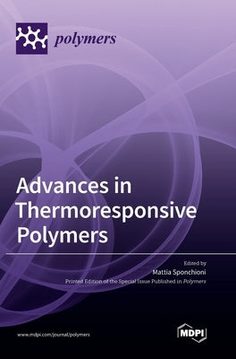 Advances in Thermoresponsive Polymers by Sponchioni, Mattia
