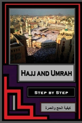 Hajj and Umrah - Step by Step by International, Sahih
