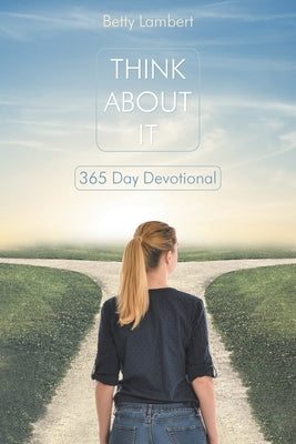 Think About It: 365 Day Devotional by Lambert, Betty