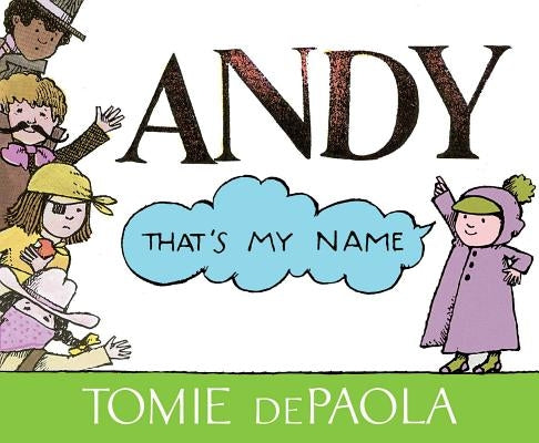 Andy, That's My Name by dePaola, Tomie