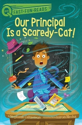 Our Principal Is a Scaredy-Cat! by Calmenson, Stephanie