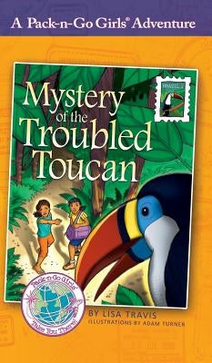 Mystery of the Troubled Toucan: Brazil 1 by Travis, Lisa