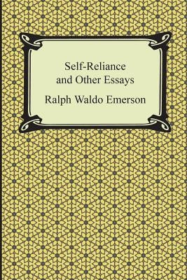 Self-Reliance and Other Essays by Emerson, Ralph Waldo