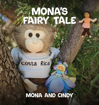 Mona's Fairy Tale by Mona and Cindy