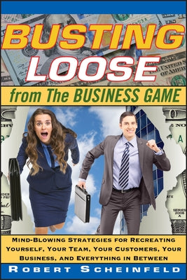 Busting Loose Business Game by Scheinfeld