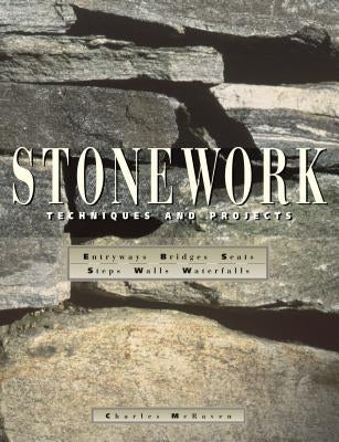 Stonework: Techniques and Projects by McRaven, Charles