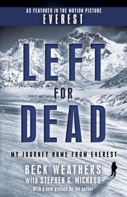 Left for Dead: My Journey Home from Everest by Weathers, Beck