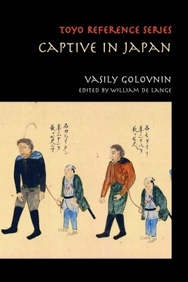 Captive in Japan by Golovnin, Vasily