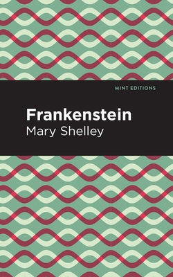 Frankenstein by Shelley, Mary