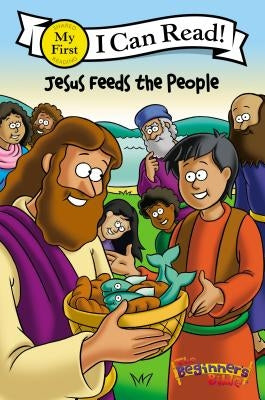 The Beginner's Bible Jesus Feeds the People: My First by The Beginner's Bible
