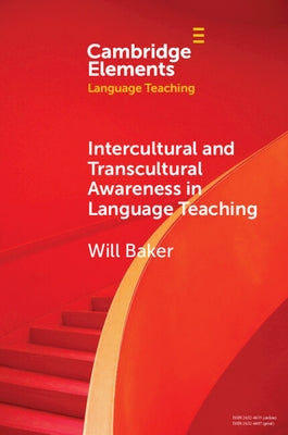 Intercultural and Transcultural Awareness in Language Teaching by Baker, Will