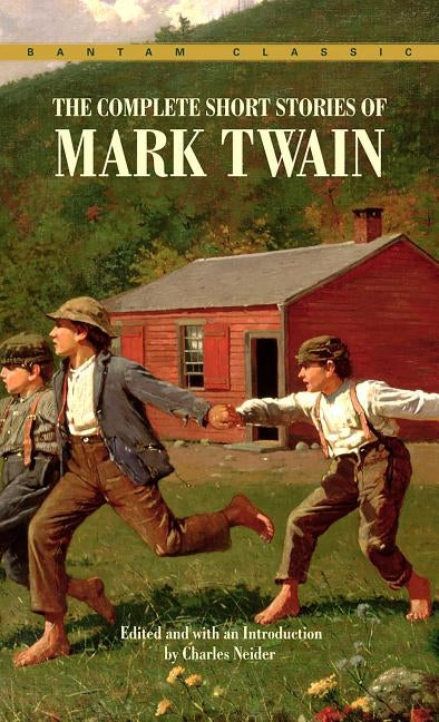 The Complete Short Stories of Mark Twain by Twain, Mark