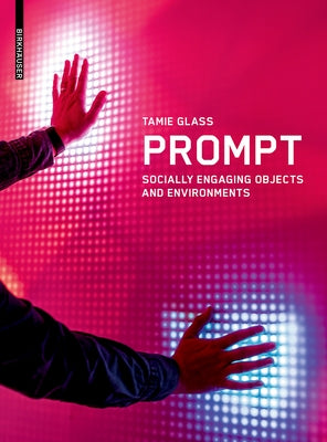 Prompt: Socially Engaging Objects and Environments by Glass, Tamie