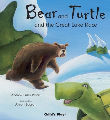Bear and Turtle and the Great Lake Race by Fusek Peters, Andrew
