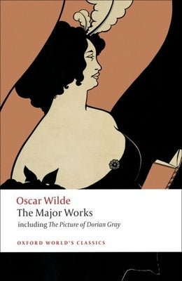 Oscar Wilde: The Major Works by Wilde, Oscar