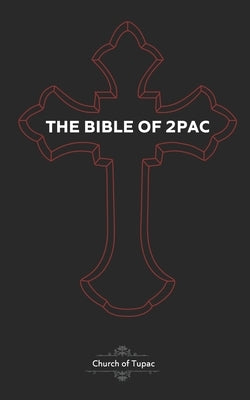 The Bible of 2Pac: The Book of Pac by Taylor, Dream