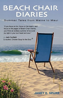 Beach Chair Diaries by Spurr, Janet E.