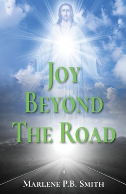 Joy Beyond the Road by Smith, Marlene
