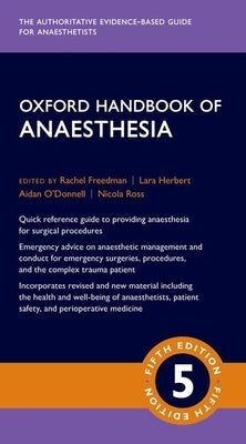 Oxford Handbook of Anaesthesia by Freedman, Rachel