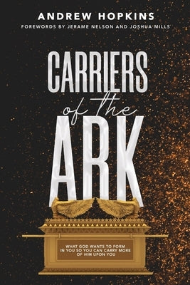 Carriers of the Ark by Hopkins, Andrew