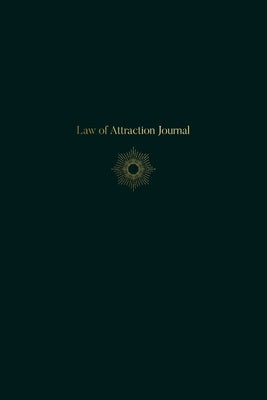 Law of Attraction Journal - A 90 Day Writing Workbook to Accelerate Manifestation of Wealth, Love, Health, & Happiness - Undated by Goods, Millow