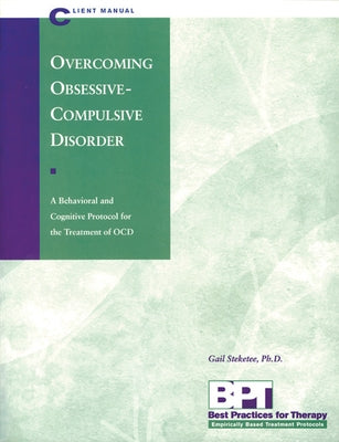 Overcoming Obsessive-Compulsive Disorder - Client Manual by McKay, Matthew
