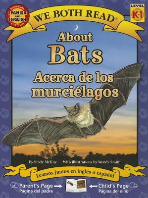 About Bats/Acerca de Los Murcielagos by McKay, Sindy