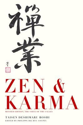 Zen & Karma: Teachings of Roshi Taisen Deshimaru by Deshimaru, Roshi Taisen