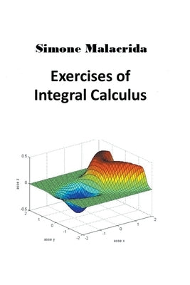 Exercises of Integral Calculus by Malacrida, Simone