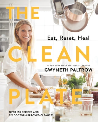 The Clean Plate: Eat, Reset, Heal by Paltrow, Gwyneth