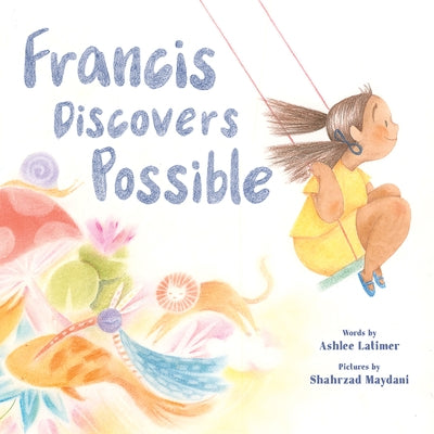 Francis Discovers Possible by Latimer, Ashlee
