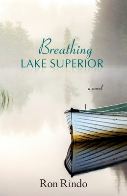 Breathing Lake Superior by Rindo, Ron