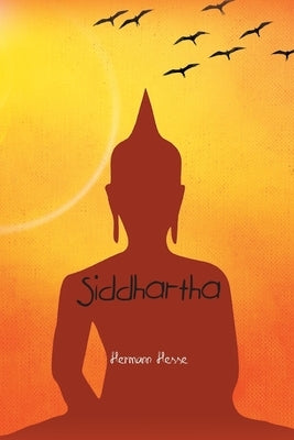 Siddhartha: An Indian Tale by Hesse, Hermann