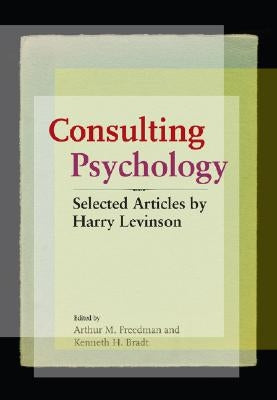 Consulting Psychology by Levinson, Harry