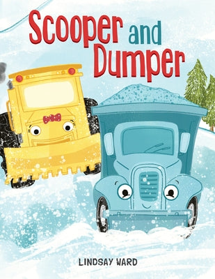 Scooper and Dumper by Ward, Lindsay