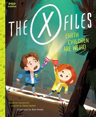 The X-Files: Earth Children Are Weird: A Picture Book by Smith, Kim