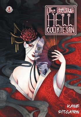 The Hell Courtesan by Kane, N. S.