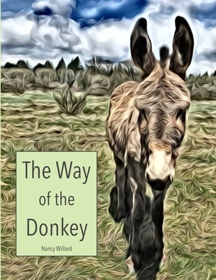 The Way of the Donkey by Willard, Nancy