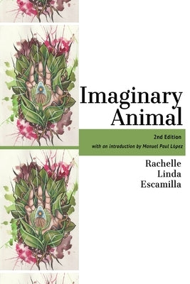 Imaginary Animal by Escamilla, Rachelle