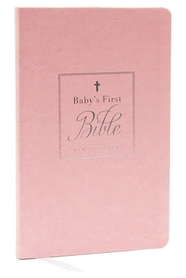 Kjv, Baby's First New Testament, Leathersoft, Pink, Red Letter, Comfort Print: Holy Bible, King James Version by Thomas Nelson