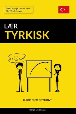 Lær Tyrkisk - Hurtig / Lett / Effektivt: 2000 Viktige Vokabularer by Languages, Pinhok