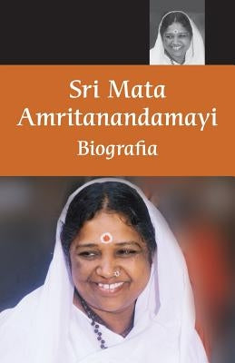 Mata Amritanandamayi - Biografia by Swami Amritaswarupananda Puri