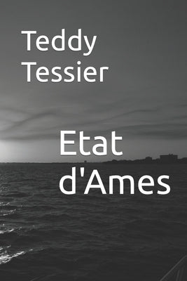 Etat d'Ames by Tessier, Teddy