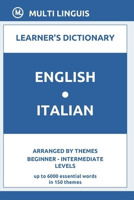 English-Italian Learner's Dictionary (Arranged by Themes, Beginner - Intermediate Levels) by Linguis, Multi