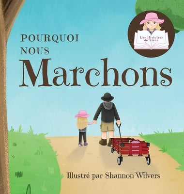 Pourquoi Nous Marchons by Siena